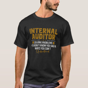 Internal Auditor Solving Problems Funny Audit  T-Shirt