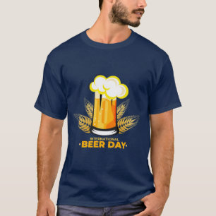 International Beer Day  T-Shirt