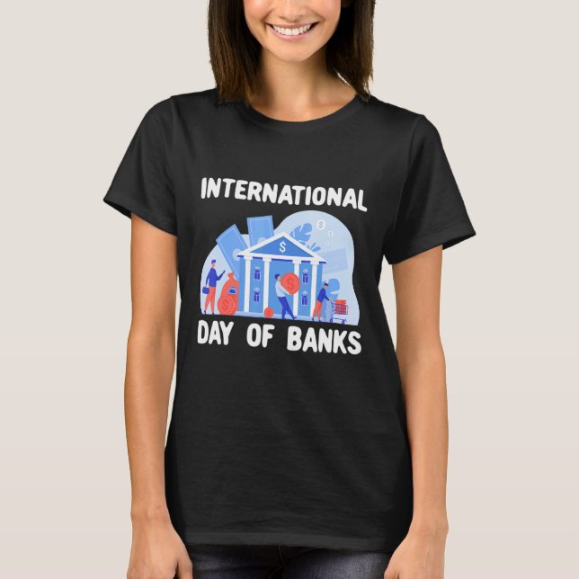 International Day Of Banks United Nations T-Shirt (Front)