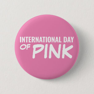 International Day of Pink 6 Cm Round Badge
