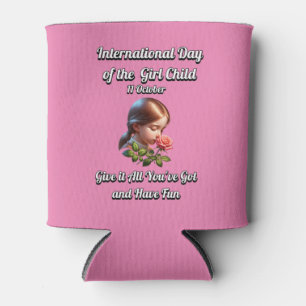 International Day of the Girl. Have Fun Can Cooler