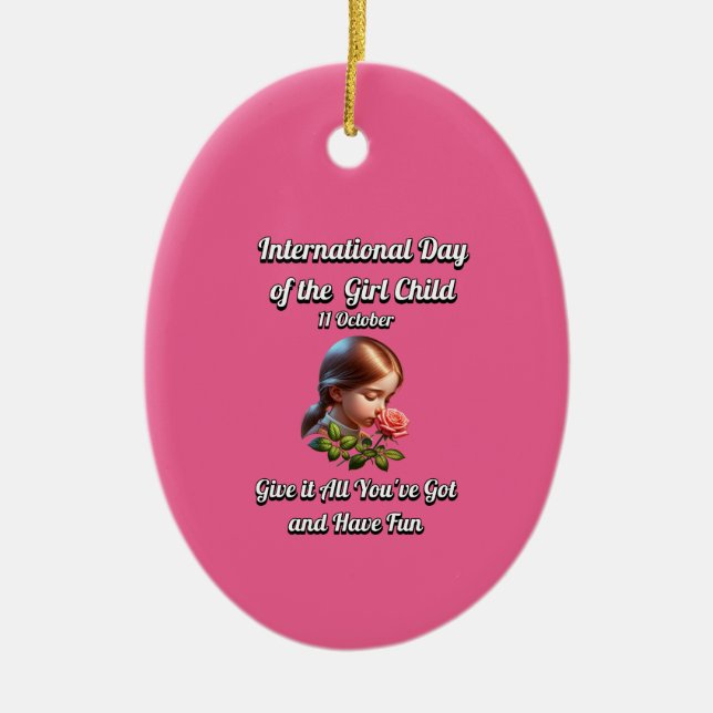 International Day of the Girl. Have Fun Ceramic Ornament (Front)