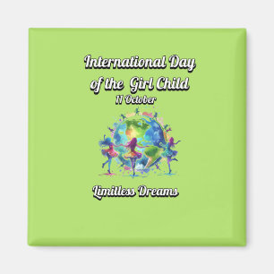 International Day of the Girl. Limitless Dreams. Magnet