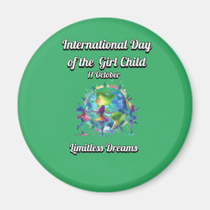 International Day of the Girl. Limitless Dreams. Magnet