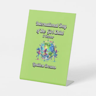 International Day of the Girl. Limitless Dreams. Pedestal Sign
