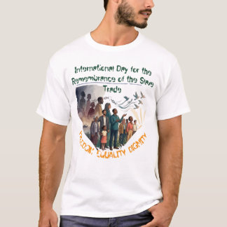 International Day Remembrance Slave Trade T-Shirt