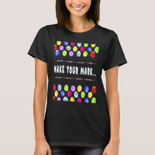 International Dot Day 2023 The Dot Make Mark,kids T-Shirt