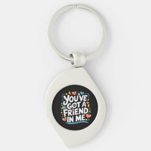 International Friendship Day You've Got a Friend i Key Ring