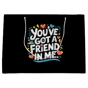 International Friendship Day You've Got a Friend i Large Gift Bag