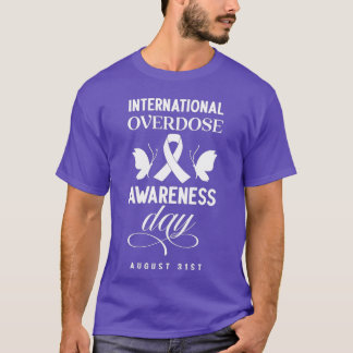International Overdose Awareness Day (2)  T-Shirt