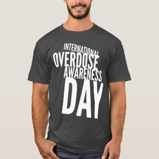 International Overdose Awareness Day (3) T-Shirt