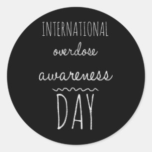 International Overdose Awareness Day  Classic Round Sticker