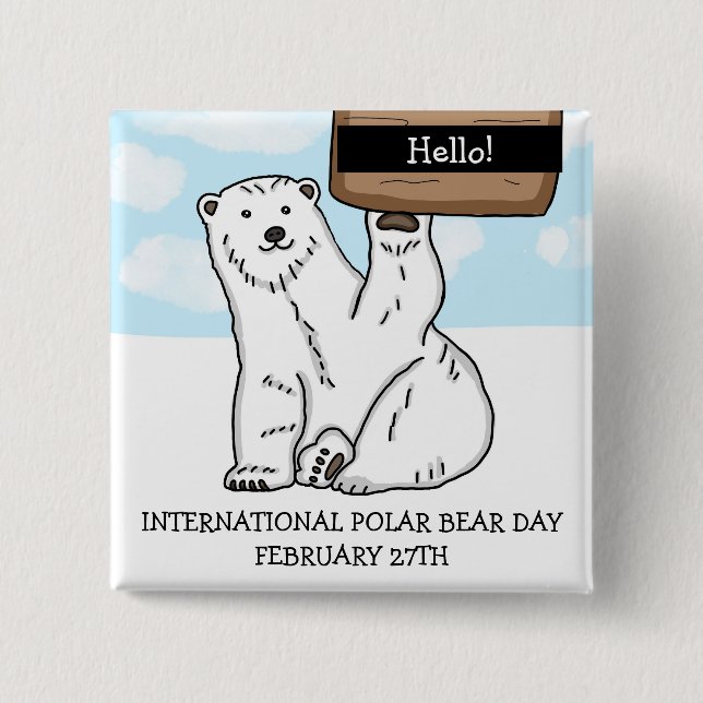 International Polar Bear Day February 27th   15 Cm Square Badge (Front)