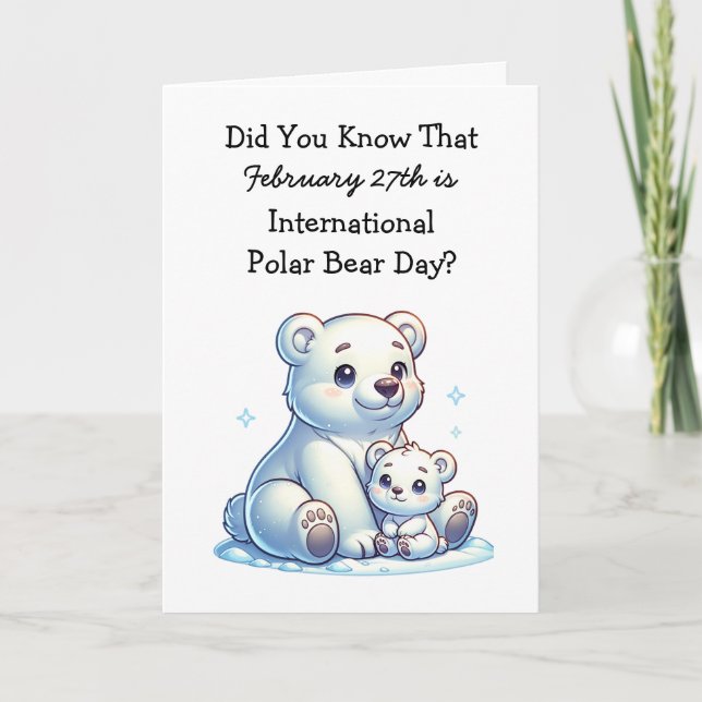 International Polar Bear Day February 27th  Card (Front)