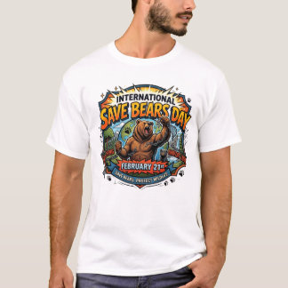 International Save Bears Day February 21st T-Shirt