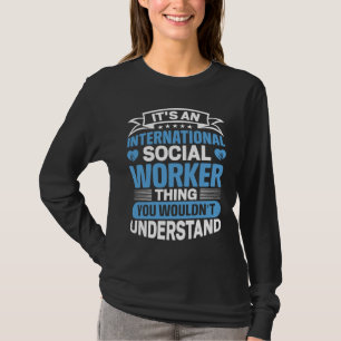 International Social Worker Occupation Job Profess T-Shirt