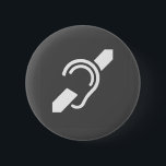 International Symbol for the Deaf 6 Cm Round Badge<br><div class="desc">International Symbol for the Deaf,  white on dark grey.</div>