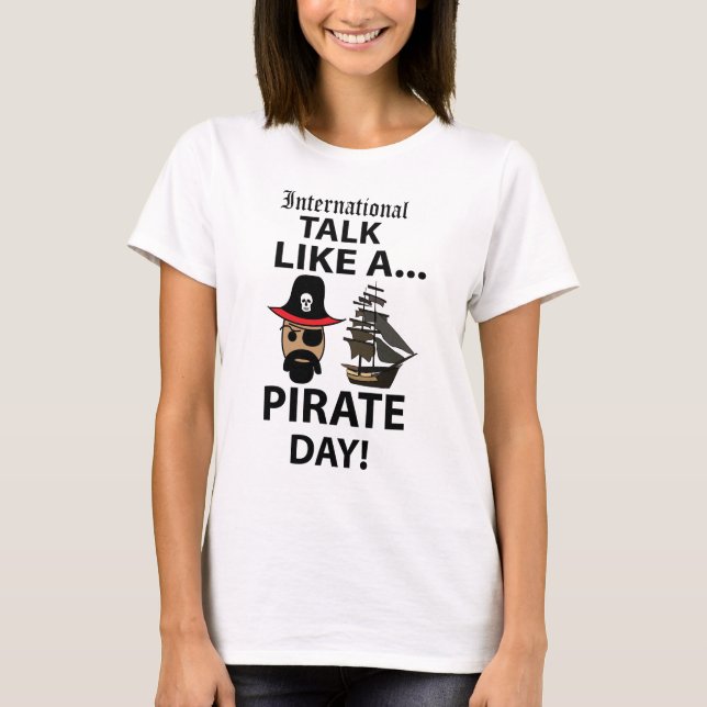 International Talk Like A Pirate Day T-Shirt (Front)
