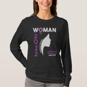 International Women S Day 2022 For Women Break The T-Shirt
