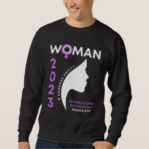 International Women s Day 2023 Embrace Equity 8 3 Sweatshirt