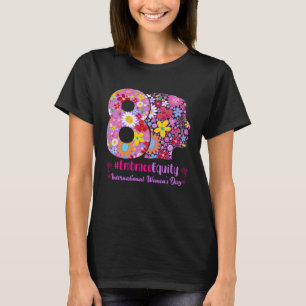 International Women s Day 2023 Embrace Equity 8 Ma T-Shirt