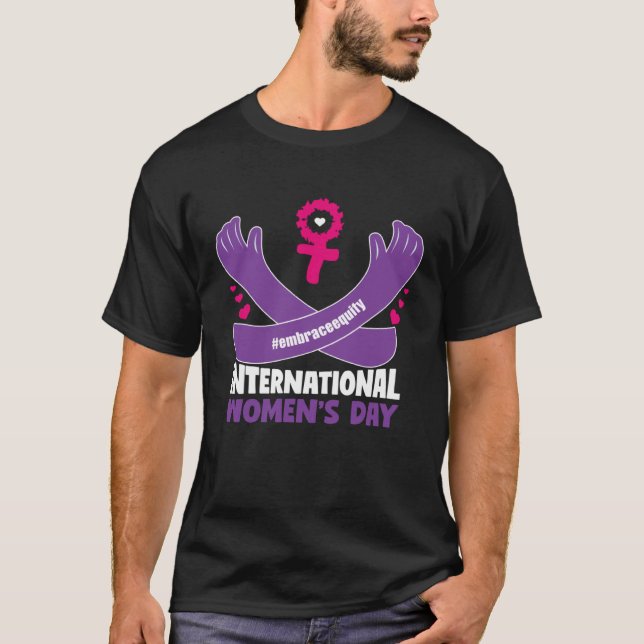 International Women s Day 2023 Embrace Equity 8 Ma T-Shirt (Front)