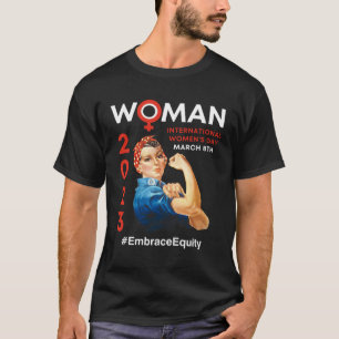 International Women s Day 2023 Embrace Equity 8 Ma T-Shirt