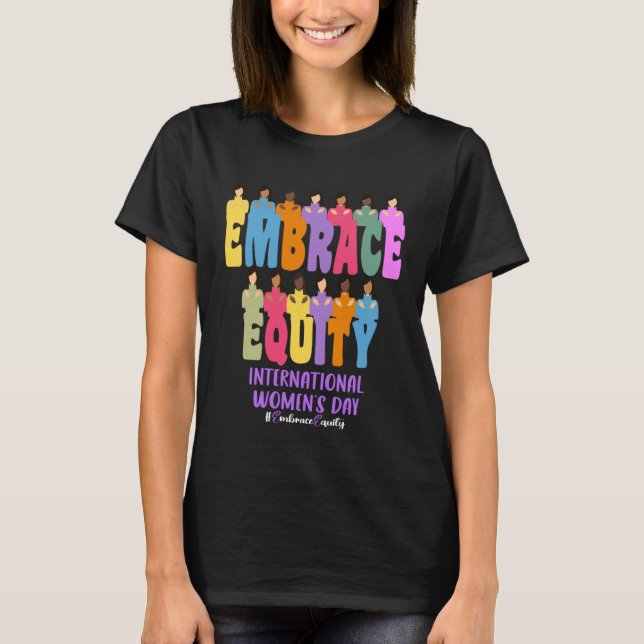 International Womens Day 2023 Embrace Equity 8 Mar T-Shirt (Front)