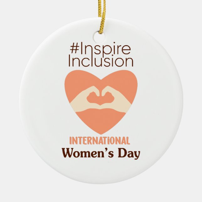 International Women's Day 2024 Inspire Inclusion  Ceramic Ornament (Front)