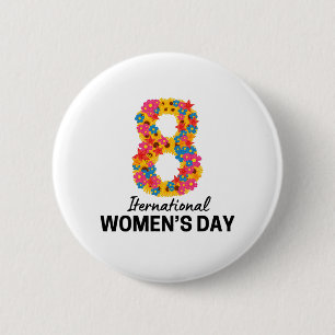 INTERNATIONAL WOMEN'S DAY 6 CM ROUND BADGE