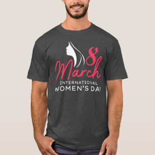 International Womens Day 8 March 2021 Gift Womens T-Shirt