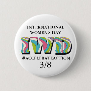 International Women's Day Accelerate Action 6 Cm Round Badge