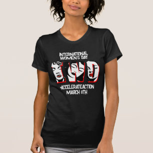 International Women's Day   Accelerate Action T-Shirt