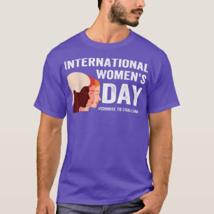 International Womens Day Choose To Challenge 2022 T-Shirt