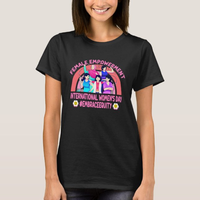 International Women's Day Feminism Embrace Equity T-Shirt (Front)
