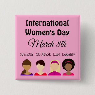 International Women's Day is March 8th Button