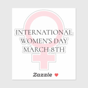 International Women's Day - March 8th  