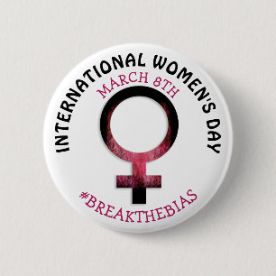 International Women's Day   March 8th  6 Cm Round Badge
