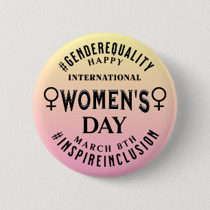 International Women's Day   March 8th Equality 6 Cm Round Badge
