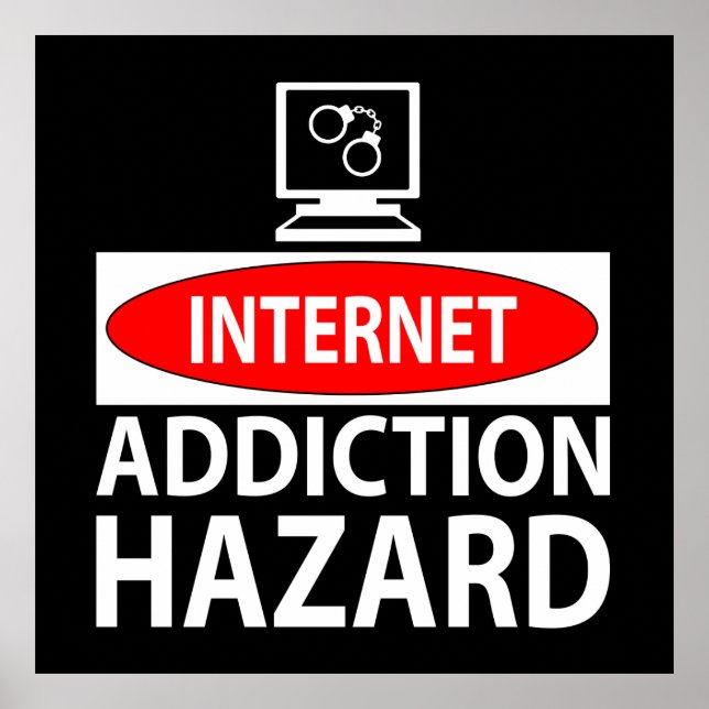 Internet – addiction hazard poster (Front)