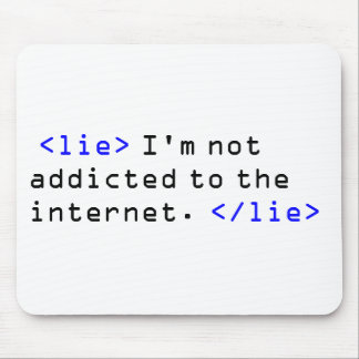 Internet Addiction Mouse Pad