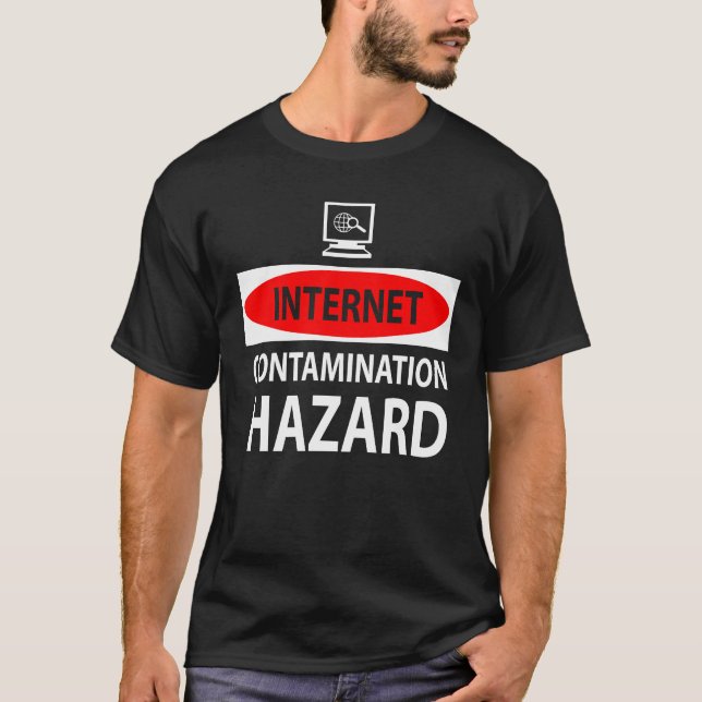 Internet – contamination hazard T-Shirt (Front)