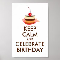iNTERNET MEME KEEP CALM AND CELEBRATE BIRTHDAY