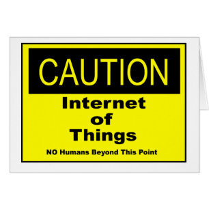 Internet of Things IoT Caution Warning Sign