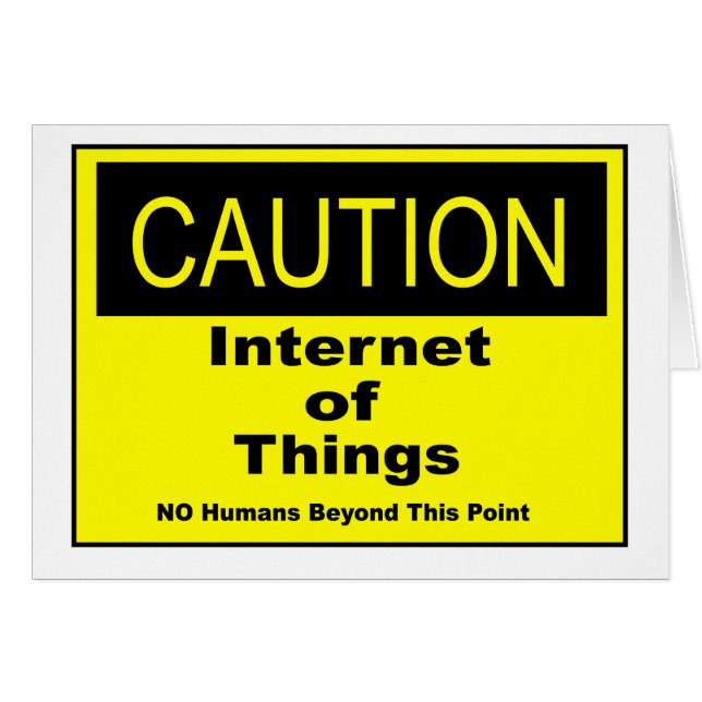 Internet of Things IoT Caution Warning Sign (Front Horizontal)