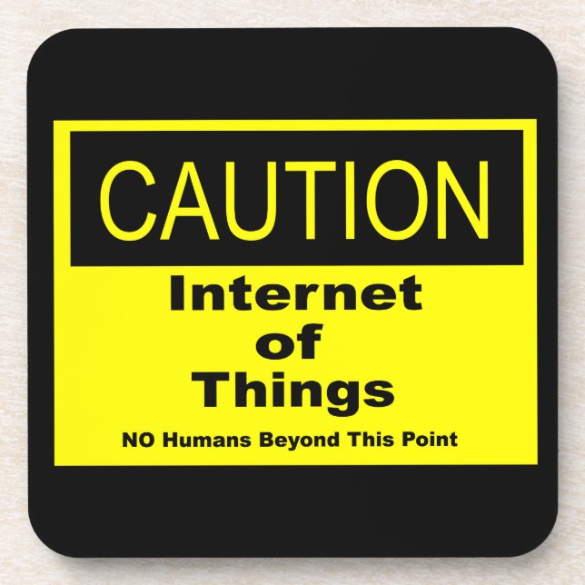 Internet of Things IoT Caution Warning Sign Coaster (Front)