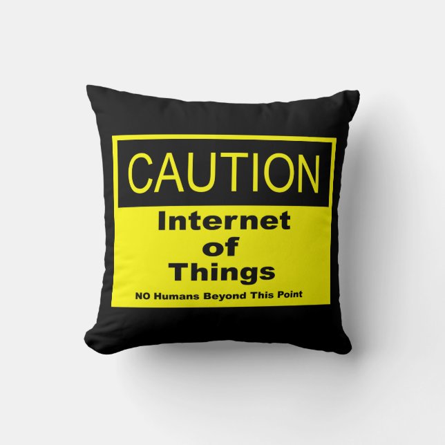 Internet of Things IoT Caution Warning Sign Cushion (Front)
