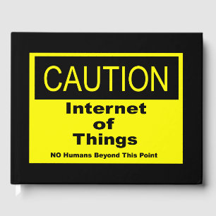 Internet of Things IoT Caution Warning Sign Guest Book