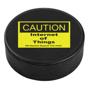 Internet of Things IoT Caution Warning Sign Hockey Puck