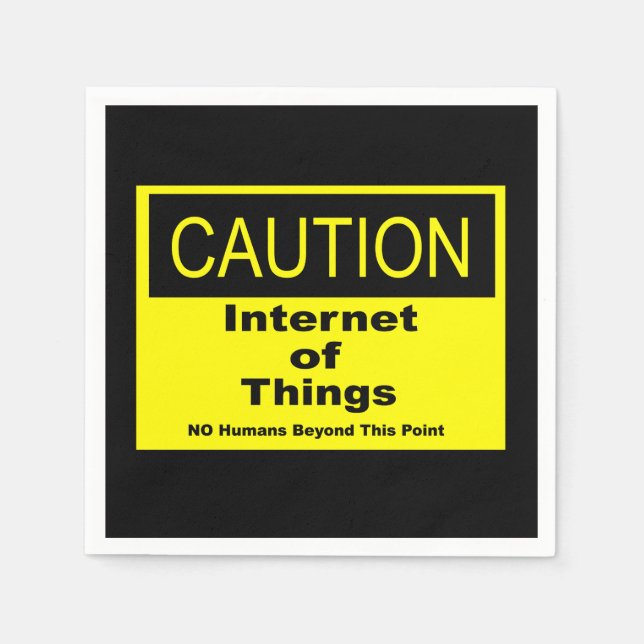 Internet of Things IoT Caution Warning Sign Napkin (Front)